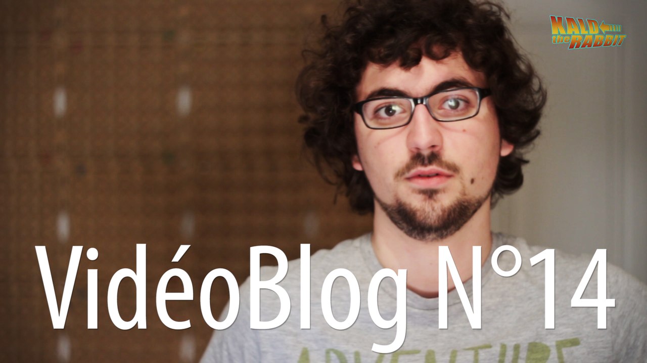 Vidéo Blog N°014