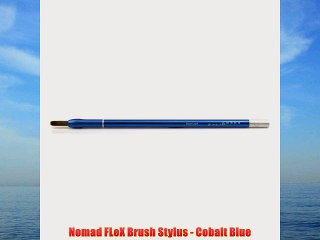 Nomad FLeX Brush Stylus - Cobalt Blue