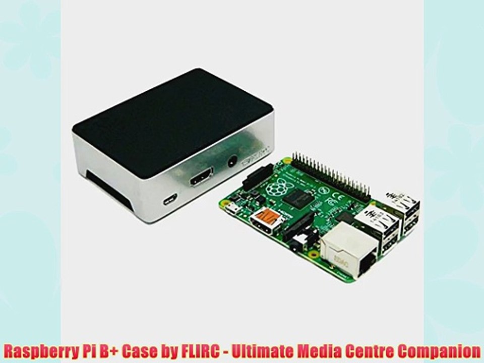 Raspberry Pi B  Case by FLIRC - Ultimate Media Centre Companion