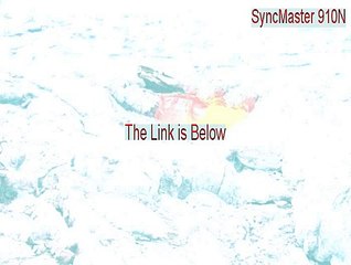 SyncMaster 910N/912N/913N Full (Instant Download 2015)
