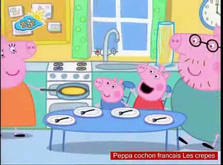 Peppa cochon francais Les crepes
