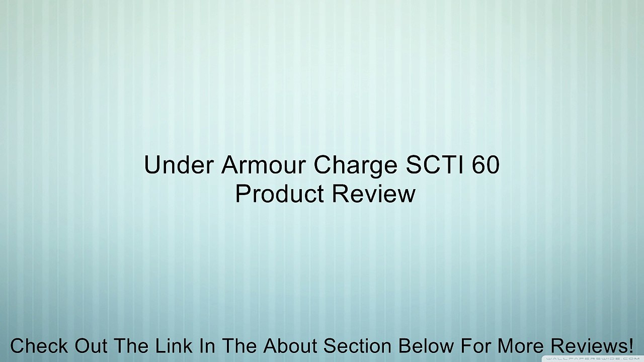 Under Armour Charge SCTI 60 Review