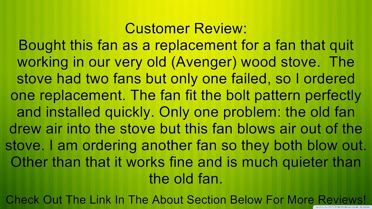 Universal Fireplace Blower Fan 100CFM 4" Blade 3000RPM 115 Volt # C01574 Review