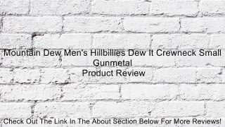 Mountain Dew Men's Hillbillies Dew It Crewneck Small Gunmetal Review