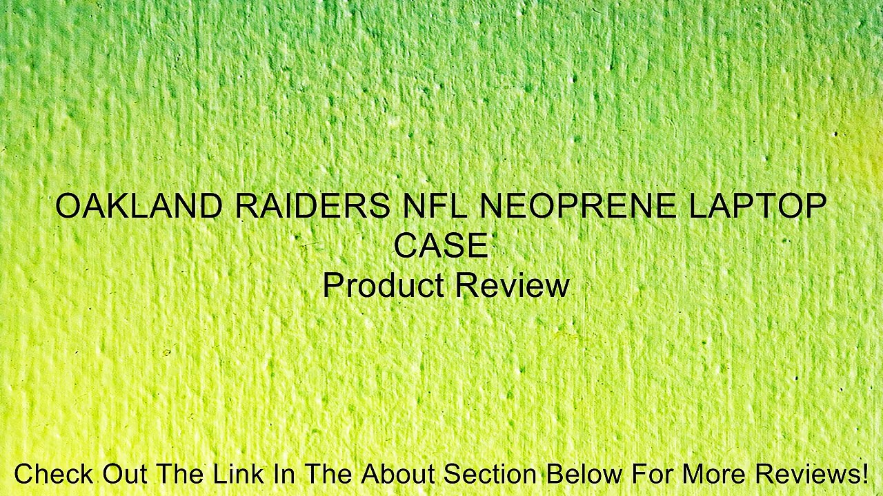 OAKLAND RAIDERS NFL NEOPRENE LAPTOP CASE Review