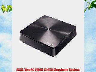 ASUS VivoPC VM60-G105M Barebone System