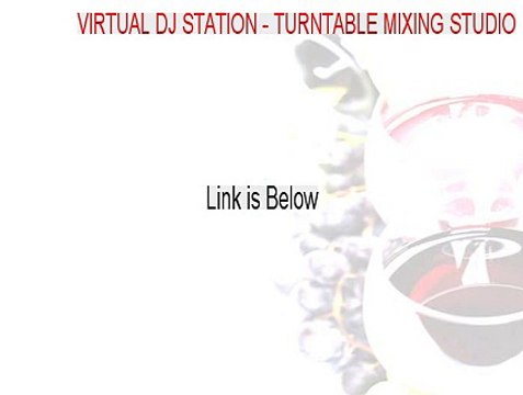 VIRTUAL DJ STATION - TURNTABLE MIXING STUDIO Key Gen (Download Now)