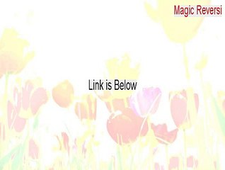 Magic Reversi Keygen - Download Here (2015)