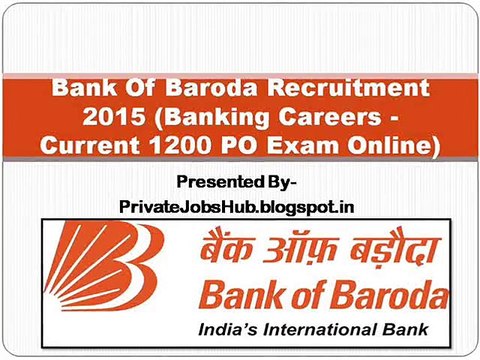 Bank Of Baroda Recruitment 2015 (Banking Careers - Current 1200 PO Exam Online)