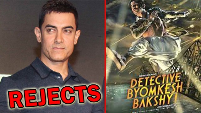 Aamir Khan REFUSED 'Detective Byomkesh Bakshi'
