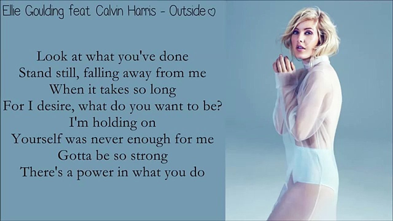 Ellie Goulding & Calvin Harris - Outside (Lyrics / Paroles)