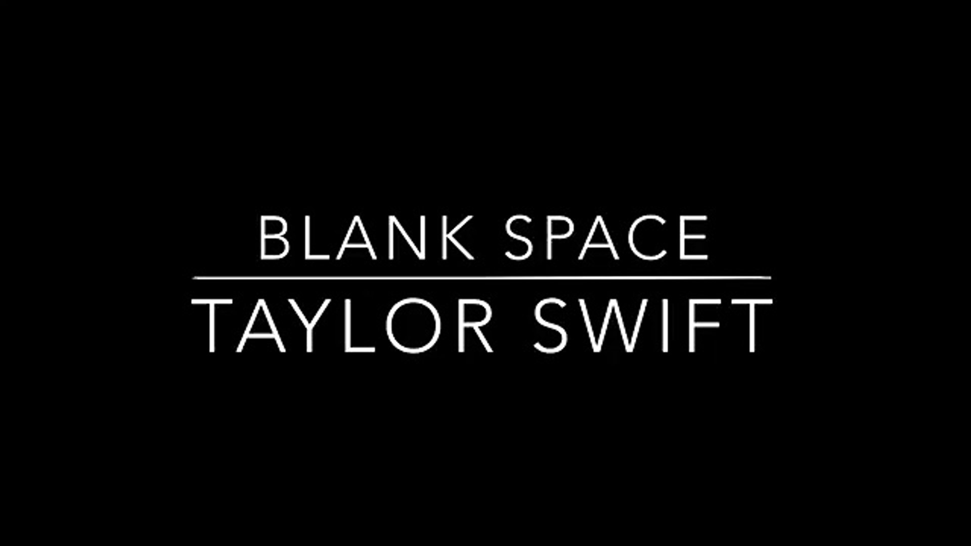 Taylor Swift - Blank Space (Lyrics)