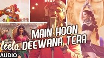 Main Hoon Deewana Tera Full Song (Audio) - Meet Bros Anjjan ft. Arijit Singh - Ek Paheli Leela