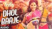 Dhol Baaje Full Song (Audio) - Sunny Leone - Monali Thakur - Ek Paheli Leela