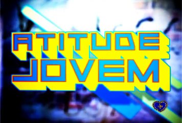 Atitude Jovem - Mundo melhor (Parte 2)