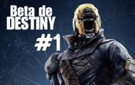 La tête dans les étoiles ! Beta de Destiny sur X360 #01