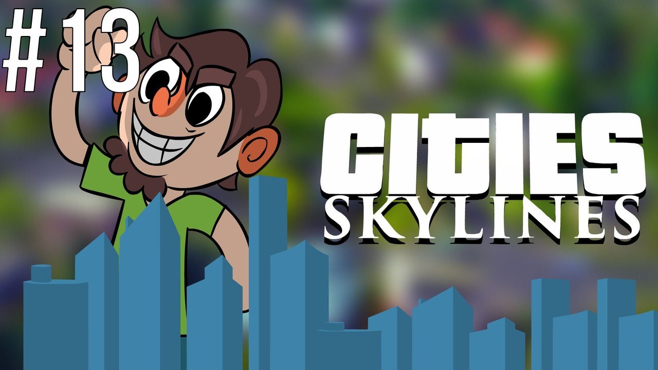 Cities Skylines - Let's Play - Episode 13