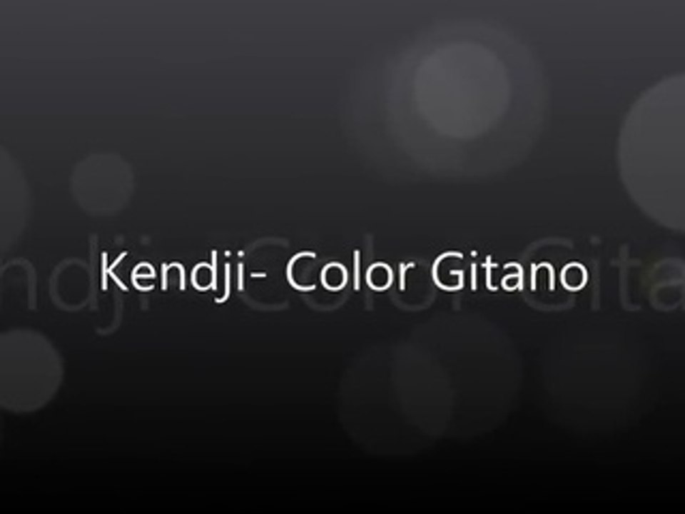 Kendji-Color Gitano-Lyrics