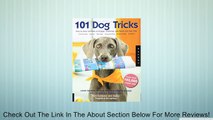 101 Dog Tricks: Step by Step Activities to Engage, Challenge, and Bond with Your Dog [Paperback] Review