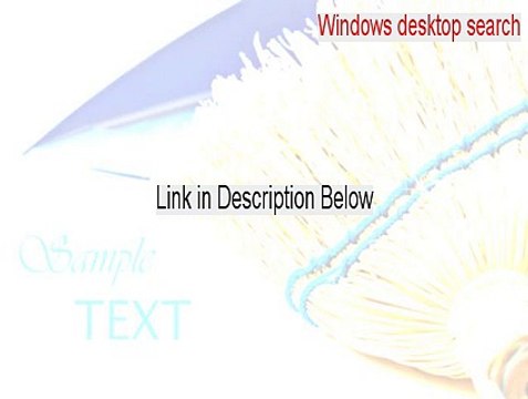 Windows desktop search Full [windows desktop search advanced query reference 2015]