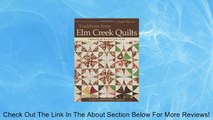Traditions from Elm Creek Quilts: 13 Quilts Projects to Piece and Applique [Paperback] Review