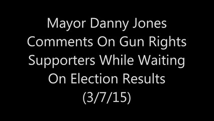 Mayor Danny Jones Makes Lewd Comments In Front Of Children About Gun Owners