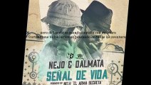 Ñejo & Dalmata - Señal De Vida