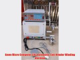Gowe Micro Computer CNC Automatic Coil Winder Winding Machine