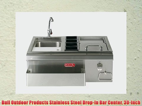 Bull Outdoor Products Stainless Steel Drop-In Bar Center 30-Inch