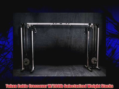 Yukon Cable Crossover W/200lb Selectorized Weight Stacks