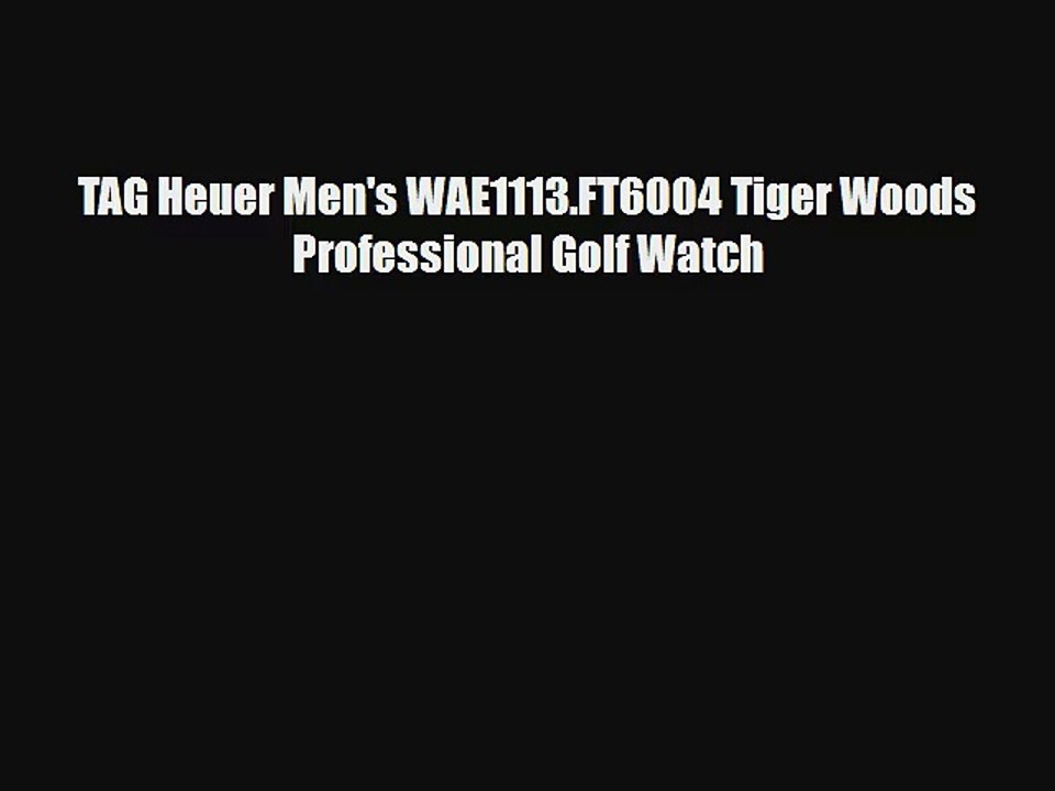 TAG Heuer Men's WAE1113.FT6004 Tiger Woods Professional Golf Watch