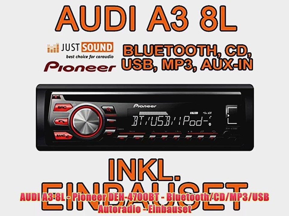 AUDI A3 8L - Pioneer DEH-4700BT - Bluetooth/CD/MP3/USB Autoradio - Einbauset