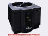 Hayward HP50TA 50000 Titanium Pool Heater