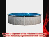 24' Round Pool Package - 24'x52 High Above Ground Heritage STL Swimming Pool with Portofino