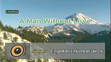 A Man Without Love - E. Humperdinck