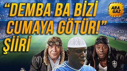 Ara Gaz "Demba Ba Bizi Cumaya Götür" Şiiri