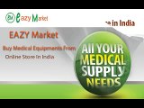 Eazy Market Buy Medical Equipments online in india