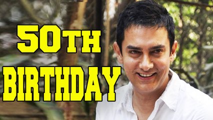 Aamir Khan's Grand 50th Birthday Plans!