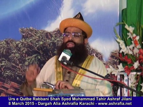 Dr Syed Muhammad Ashraf Jilani - Urs Qutbe Rabbani 8 March 2015