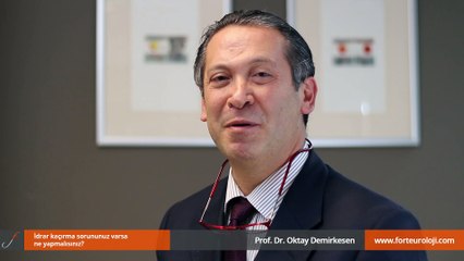 İdrar kaçırma sorununuz varsa ne yapmalısınız? - Prof. Dr. Oktay Demirkesen