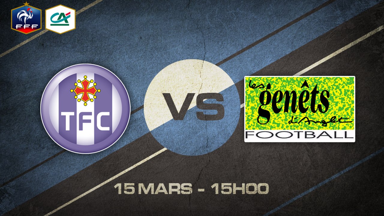 Dimanche 15 mars à 15h00 - Toulouse FC B - Les Genets d'Anglet - CFA2 H