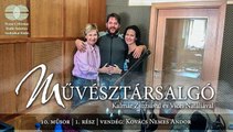 Művésztársalgó | 10. műsor | 1. rész | vendég: Kovács Nemes Andor