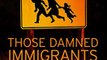 Download Those Damned Immigrants ebook {PDF} {EPUB}