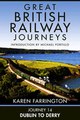 Download Journey 14 Dublin to Derry Great British Railway Journeys Book 14 ebook {PDF} {EPUB}