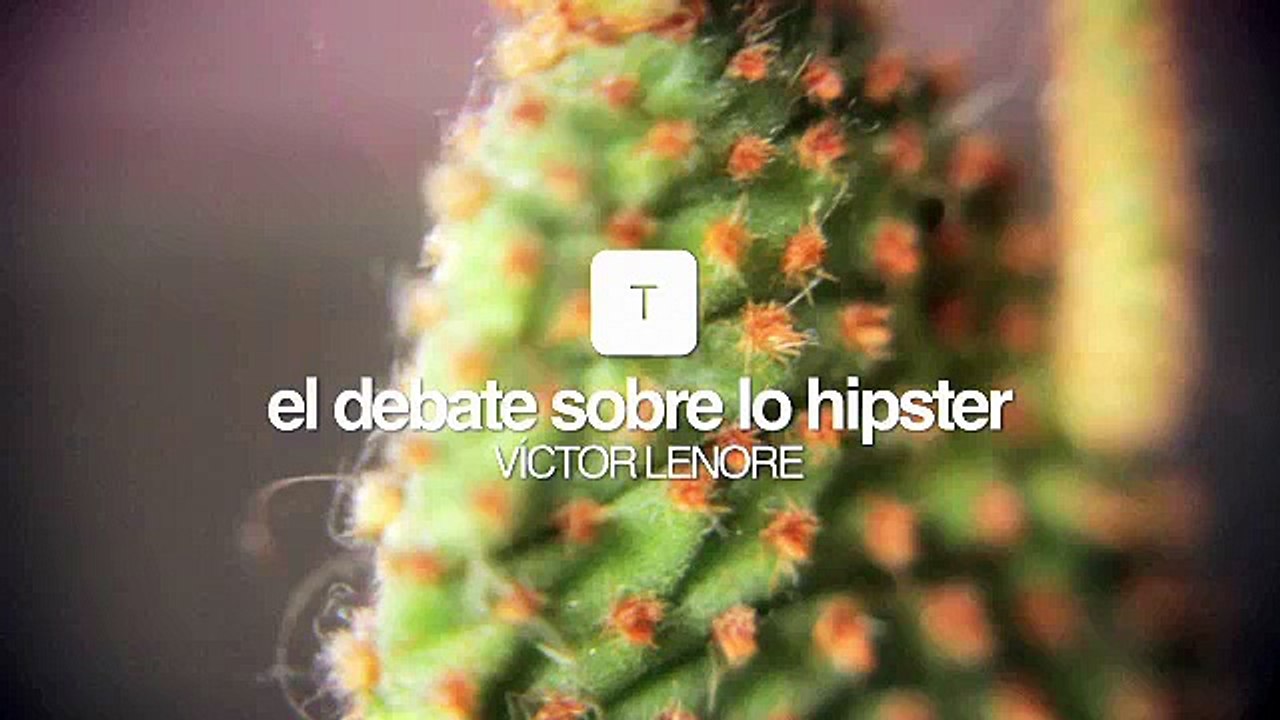 Indies, hipsters y gafapastas La polemica
