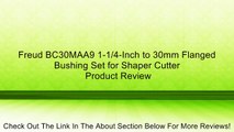 Freud BC30MAA9 1-1/4-Inch to 30mm Flanged Bushing Set for Shaper Cutter Review