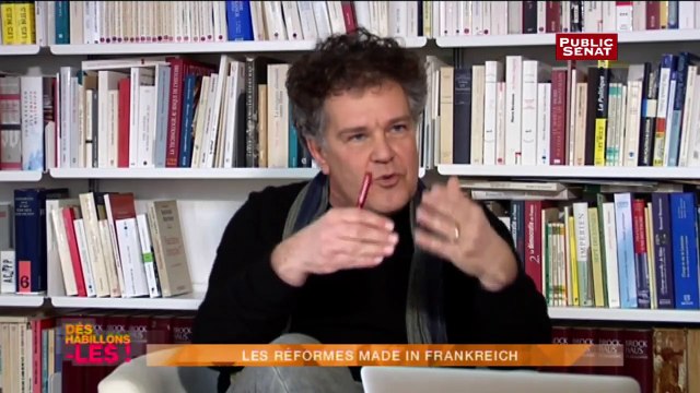 Les réformes made in Frankreich - Déshabillons-les