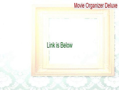 Movie Organizer Deluxe Crack (Movie Organizer Deluxemovie organizer deluxe)
