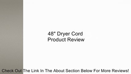 48" Dryer Cord Review