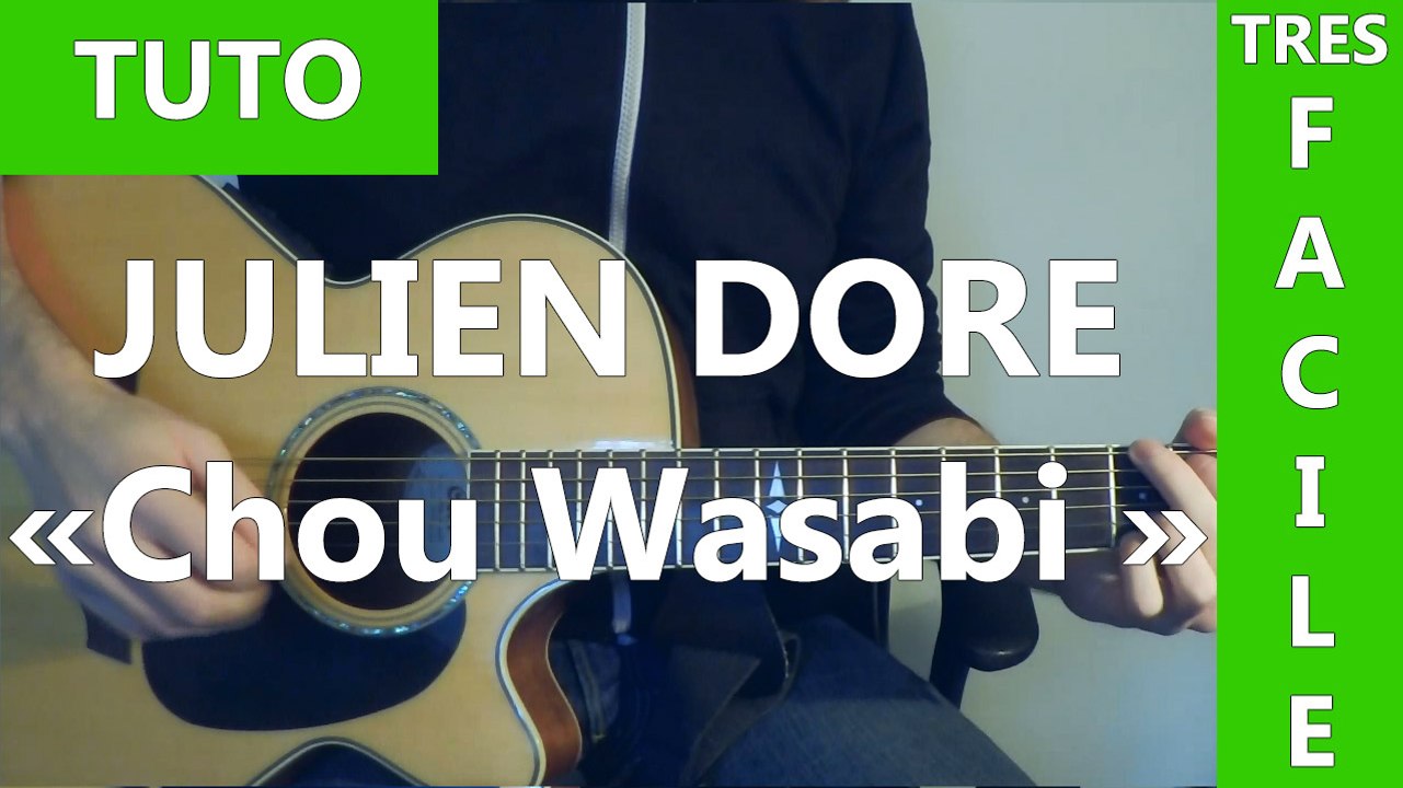 Julien Doré - Chou Wasabi - TUTO Guitare ( Facile )